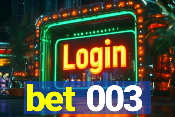 bet 003